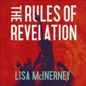 The Rules of Revelation (lydbok) av Lisa McInerney