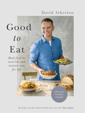 Good to Eat - Real food to nourish and sustain you for life (ebok) av Ukjent