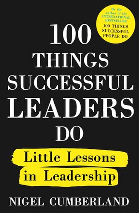 100 Things Successful Leaders Do - Little lessons in leadership (ebok) av Ukjent