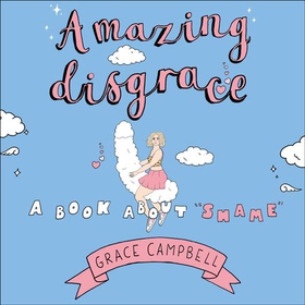 Amazing Disgrace - A Book About "Shame" (lydbok) av Ukjent