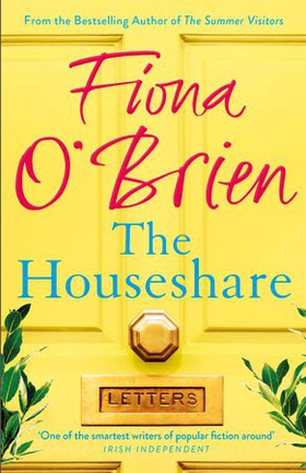 The Houseshare - Uplifting summer fiction about love, friendship and secrets between neighbours (ebok) av Fiona O'Brien