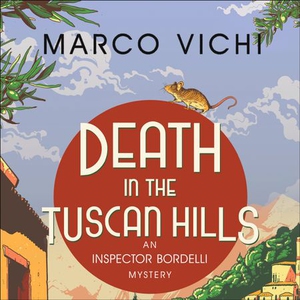 Death in the Tuscan Hills (lydbok) av Marco V