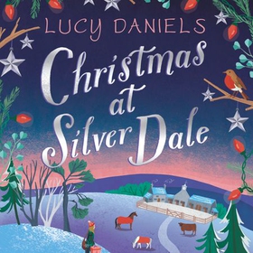 Christmas at Silver Dale - the perfect Christmas romance for 2023 - featuring the original characters in the Animal Ark series! (lydbok) av Lucy Daniels