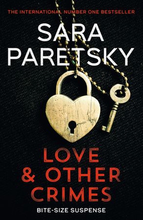 Love and Other Crimes - Short stories from the bestselling crime writer (ebok) av Sara Paretsky