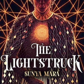 The Lightstruck - The action-packed, gripping sequel to The Darkening (lydbok) av Sunya Mara