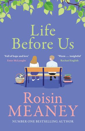 Life Before Us - A heart-warming story about hope and second chances from the bestselling author (ebok) av Roisin Meaney