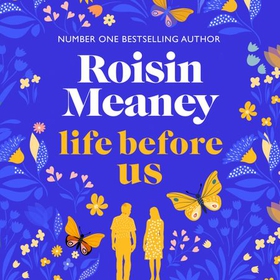Life Before Us - A heart-warming story about hope and second chances from the bestselling author (lydbok) av Roisin Meaney