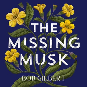 The Missing Musk - A Casebook of Mysteries from the Natural World (lydbok) av Ukjent