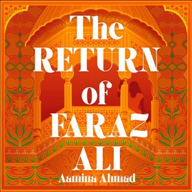 The Return of Faraz Ali (lydbok) av Aamina Ahmad
