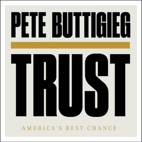 Trust - America's Best Chance (lydbok) av Pete Buttigieg