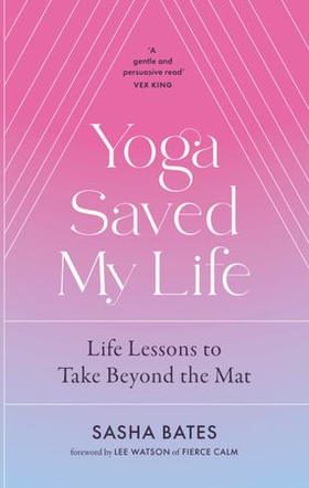 Yoga Saved My Life