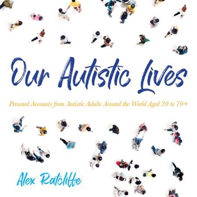 Our Autistic Lives