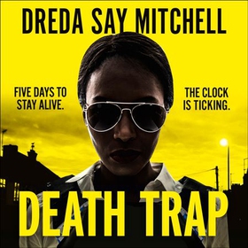 Death Trap - from the bestselling and critically-acclaimed author of Spare Room (lydbok) av Dreda Say Mitchell