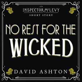 No Rest for the Wicked - An Inspector McLevy Short Story (lydbok) av David Ashton
