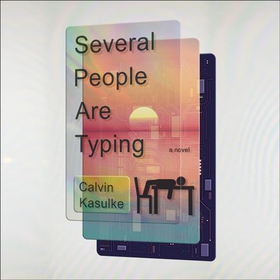 Several People Are Typing (lydbok) av Calvin Kasulke