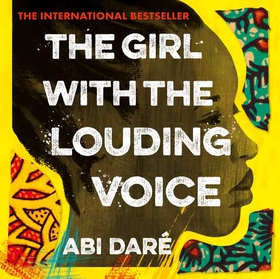 The Girl with the Louding Voice - The Bestselling Word of Mouth Hit That Will Win Over Your Heart (lydbok) av Abi Daré