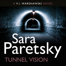 Tunnel Vision - V.I. Warshawski 8 (lydbok) av Sara Paretsky