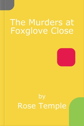 The Murders at Foxglove Close - A brilliantly addictive cozy murder mystery (A Neighbourhood Watch Mystery Book 1) (ebok) av Rose Temple