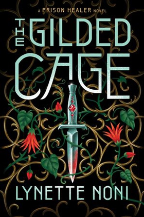 The Gilded Cage - the thrilling, unputdownable conclusion to The Prison Healer (ebok) av Lynette Noni