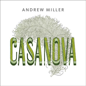 Casanova (lydbok) av Andrew Miller