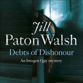 Debts of Dishonour - A Riveting Mystery set in Cambridge (lydbok) av Jill Paton Walsh