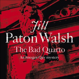 The Bad Quarto - A Gripping Cambridge Murder Mystery (lydbok) av Jill Paton Walsh