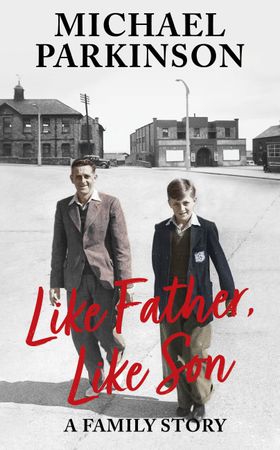 Like Father, Like Son - A family story (ebok) av Michael Parkinson