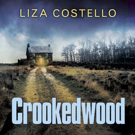 Crookedwood (lydbok) av Liza Costello