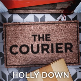 The Courier (lydbok) av Holly Down