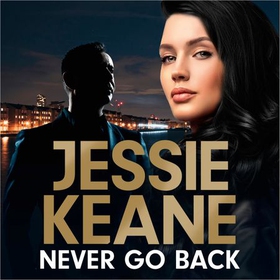 Never Go Back - an utterly gripping gangland crime thriller from the bestselling author for 2023 (lydbok) av Jessie Keane