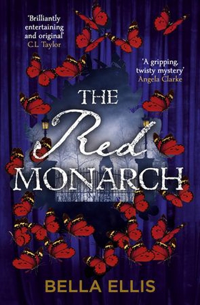 The Red Monarch - The Brontë sisters take on the underworld of London in this exciting and gripping sequel (ebok) av Bella Ellis
