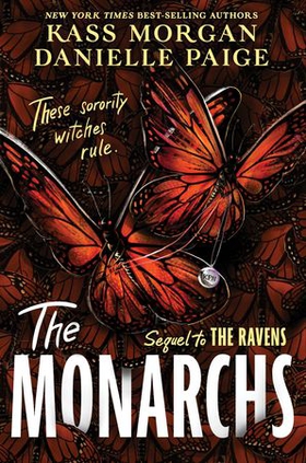 The Monarchs - The second instalment of the spellbindingly witchy YA fantasy series, The Ravens (ebok) av Danielle Paige