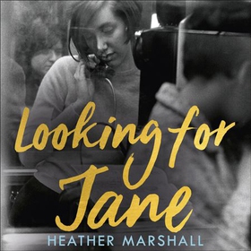 Looking For Jane - The deeply moving historical novel spanning five decades of powerful women (lydbok) av Heather Marshall