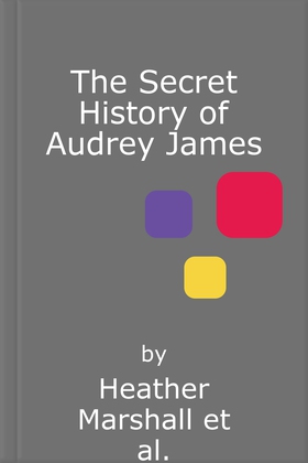 The Secret History of Audrey James