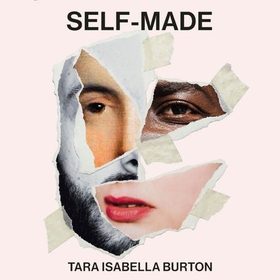 Self-Made - Creating Our Identities from Da Vinci to the Kardashians (lydbok) av Tara Isabella Burton