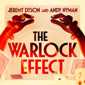 The Warlock Effect - A highly entertaining, twisty adventure filled with magic, illusions and Cold War espionage (lydbok) av Jeremy Dyson