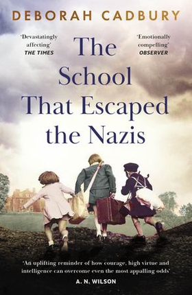 The School That Escaped the Nazis (ebok) av Deborah Cadbury