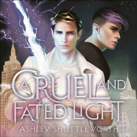 A Cruel and Fated Light (lydbok) av Ashley Shuttleworth