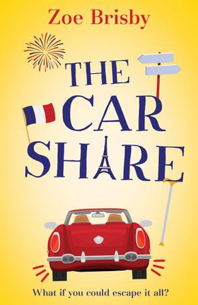The Car Share - An absolutely IRRESISTIBLE feel-good novel about second chances (ebok) av Ukjent