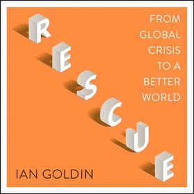 Rescue - From Global Crisis to a Better World (lydbok) av Ian Goldin