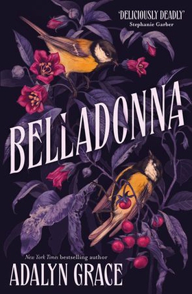 Belladonna - bestselling gothic fantasy romance (ebok) av Adalyn Grace