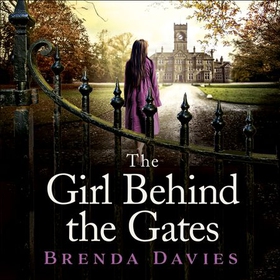 The Girl Behind the Gates - The gripping, heart-breaking historical bestseller based on a true story (lydbok) av Brenda Davies