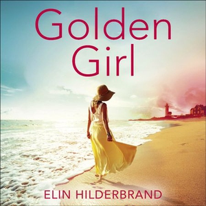 Golden Girl (lydbok) av Elin Hilderbrand
