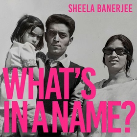 What's in a Name? - Friendship, Identity and History in Modern Multicultural Britain: A New Statesman Book of the Year (lydbok) av Ukjent