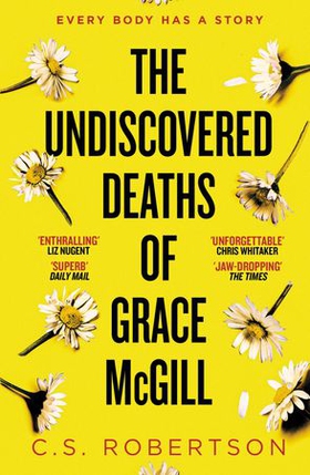 The Undiscovered Deaths of Grace McGill - The must-read, incredible voice-driven mystery thriller (ebok) av C.S. Robertson