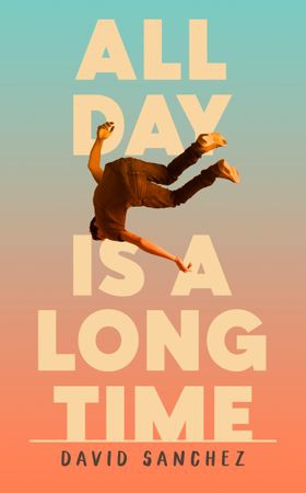 All Day Is A Long Time (ebok) av David Sanchez