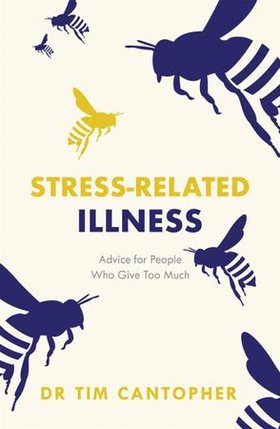Stress-related Illness (ebok) av Tim Cantopher