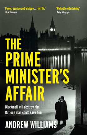 The Prime Minister's Affair - The gripping historical thriller based on real events (ebok) av Andrew Williams