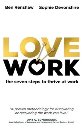 LoveWork - The seven steps to thrive at work (ebok) av Sophie Devonshire