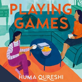 Playing Games - The gorgeous debut novel from the acclaimed author of How We Met (lydbok) av Huma Qureshi